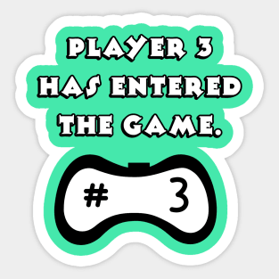 Player 3 has entered the game Sticker